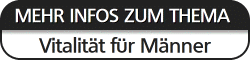 Weitere Infos Vitalität für Männer