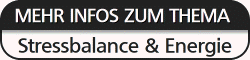 Weitere Infos Stressbalance & Energie